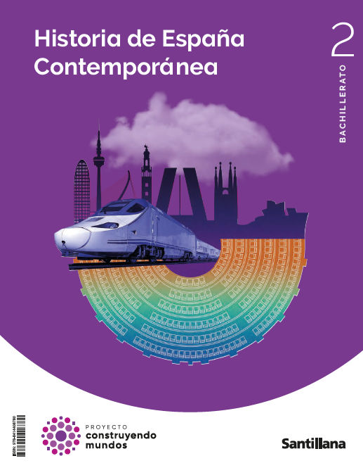 HISTORIA DE ESPAÑA CONTEMPORANEA 2 BTO CONSTRUYENDO MUNDOS 