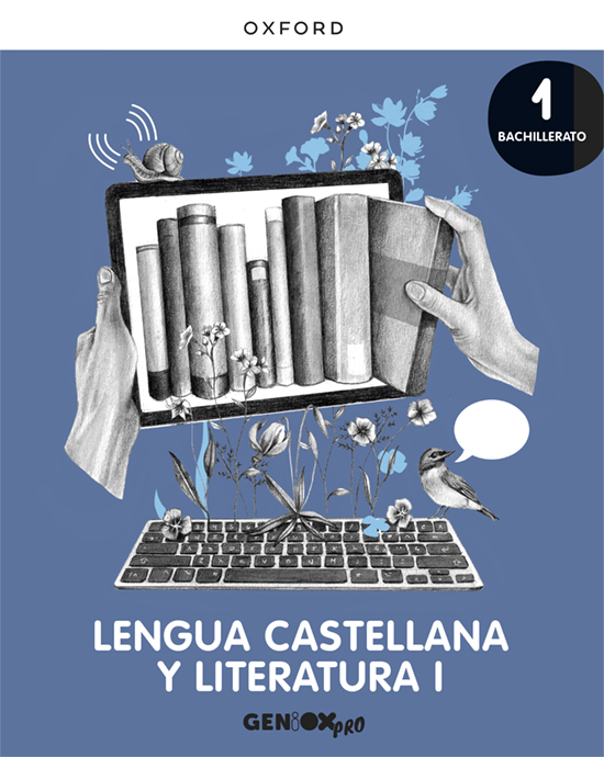 Lengua Castellana y Literatura I 1º Bachillerato. Libro del estudiante. GENiOX PRO