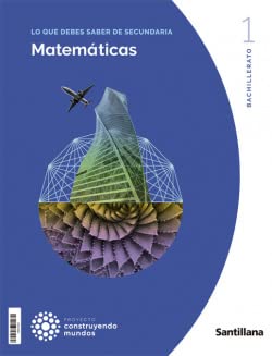 MATEMATICAS GENERALES 1 BTO CONSTRUYENDO MUNDOS