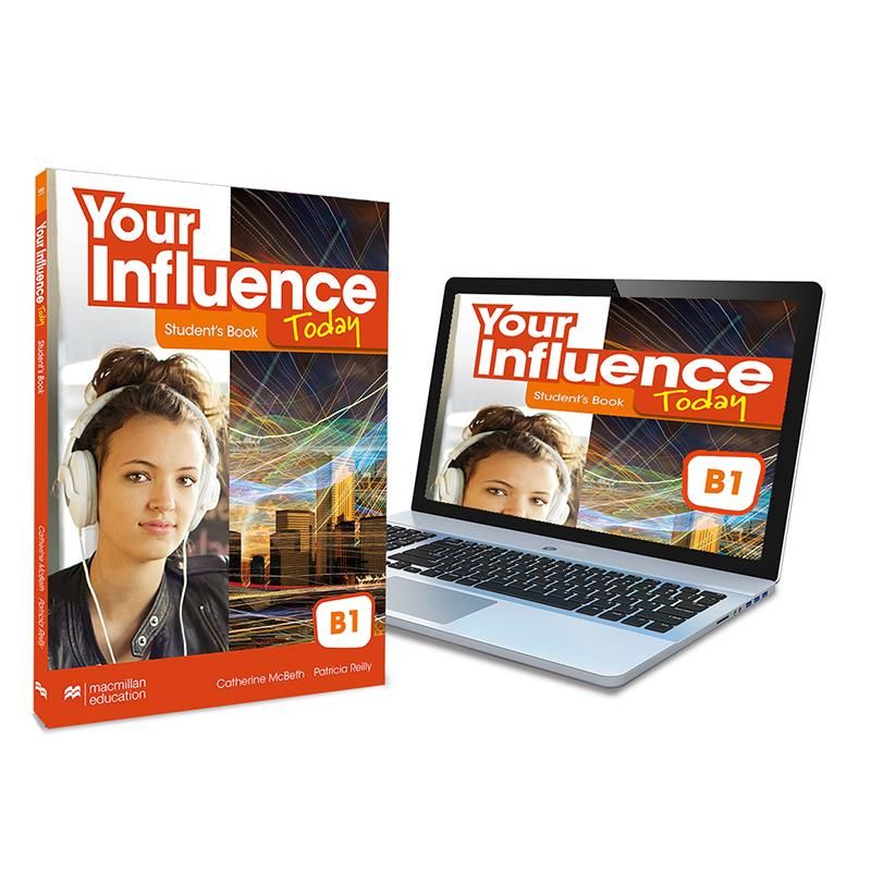 YOUR INFLUENCE TODAY B1 STUDENT S BOOK