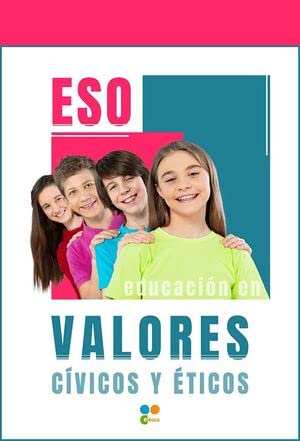 EDUCACIÓN EN VALORES CÍVICOS Y ÉTICOS (ESO)