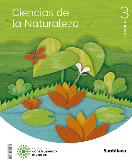 CIENCIAS DE LA NATURALEZA 3 PRIMARIA CONSTRUYENDO MUNDOS