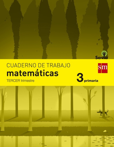 [9788467570137] Cuaderno de matemáticas. 3 Primaria, 3 Trimestre. Savia