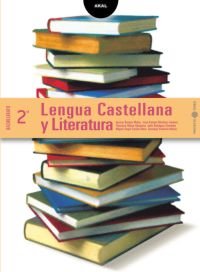 [9788446021810] Lengua Castellana y Literatura 2º Bachillerato (Enseñanza bachillerato)