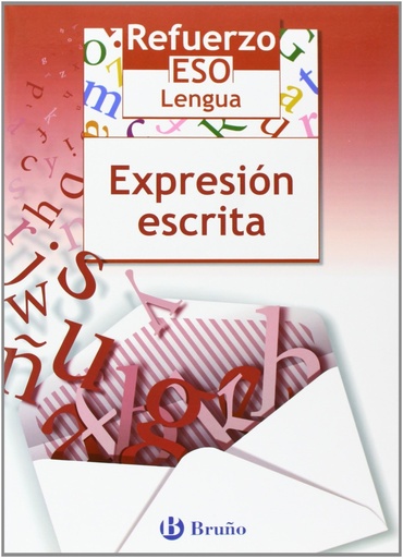 [9788421655115] Refuerzo Lengua ESO Expresión escrita