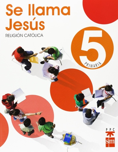 [9788467598599] Religión católica, Se llama Jesús. 5 Primaria