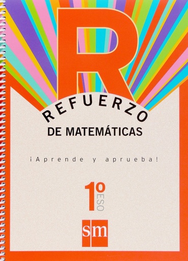 [9788467513684] Refuerzo de matemáticas. ¡Aprende y aprueba! 1 ESO