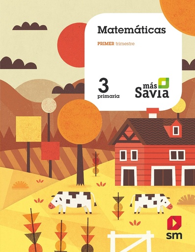 [9788491077138] Matemáticas. 3 Primaria. Más Savia. Asturias. Valencia. Aragón. Baleares. MEC. Extremadura. Galicia. Cantabria. Murcia