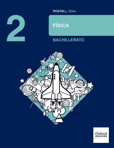 [9780190502584] Inicia Física 2.º Bachillerato. Libro del alumno