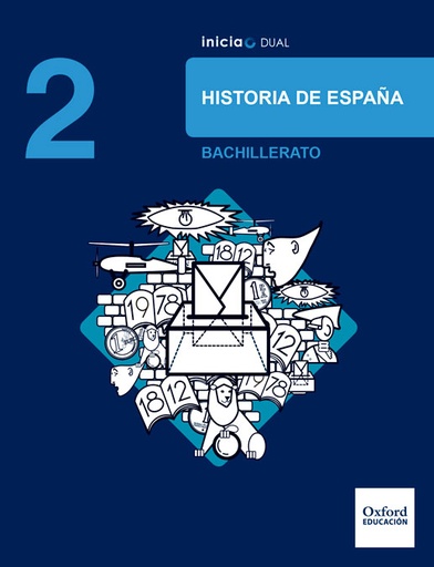 [9780190503512] Inicia Historia de España 2.º Bachillerato. Libro del alumno