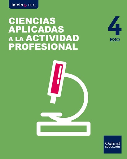 [9780190508043] Inicia Ciencias Aplicadas a la Actividad Profesional 4.º ESO. Libro del alumno