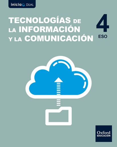 [9780190508081] Inicia Tecnologías de la Información y la Comunicación 4.º ESO. Libro del alumno