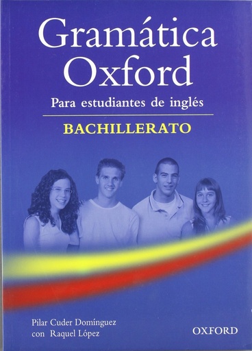 [9780194309196] Gramatica Oxford Bachillerato (Gramática Oxford Bachillerato)
