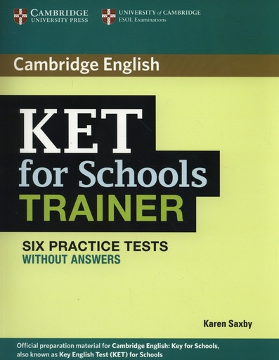 [9780521132350] KET for Schools Trainer Six Practice Tests without answers