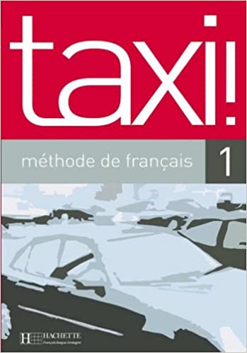 [9782011552198] Taxi! 1.: Méthode de français&nbsp;