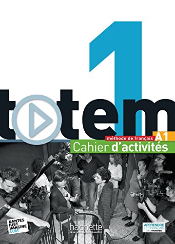 [9782011560537] Totem. Cahier d'activites. Per le Scuole superiori. Con CD Audio. Con espansione online (Vol. 1): Cahier d'activités