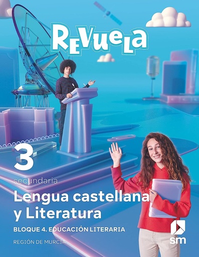 [9788411207447] Lengua Castellana y Literatura. 3 Secundaria. Revuela. Región de Murcia 