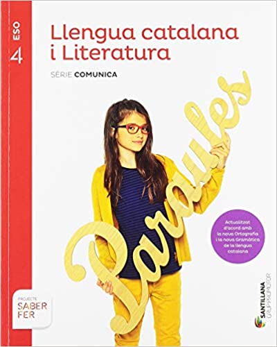 [9788413150826] LLENGUA CATALANA I LITERATURA SERIE COMUNICA 4 ESO SABER FER