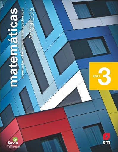 [9788413185088] Matemáticas orientadas a las enseñanzas académicas. 3 ESO. Savia Nueva Generación. Andalucía