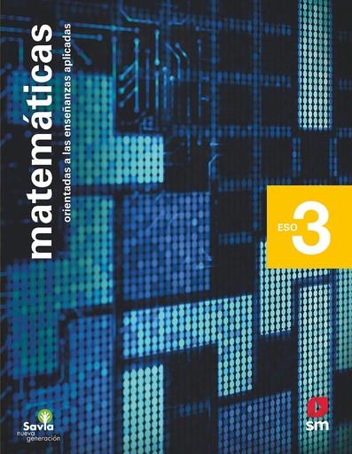 [9788413185279] Matemáticas orientadas a las enseñanzas aplicadas. 3 ESO. SM. Savia. Nueva Generación