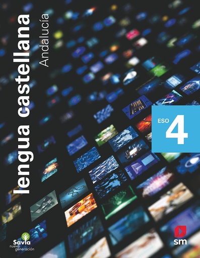 [9788413920702] Lengua castellana y literatura. 4 ESO. Savia Nueva Generación. Andalucía
