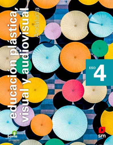 [9788413920733] Educación plástica, visual y audiovisual. 4 ESO. Savia Nueva Generación. Andalucía