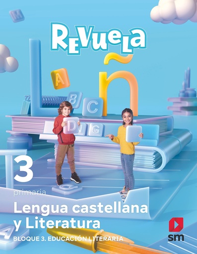 [9788413924908] Lengua castellana y Literatura. Bloque III. Educación Literaria. 3 Primaria. Revuela