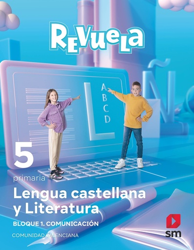 [9788413925233] Lengua castellana y Literatura. Bloque I. Comunicación. 5 Primaria. Revuela. Comunidad Valenciana