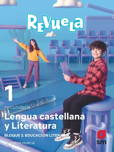 [9788413928289] Lengua Castellana y Literatura. Bloque III. Educación Literaria. 1 Secundaria. Revuela. Región de Murcia