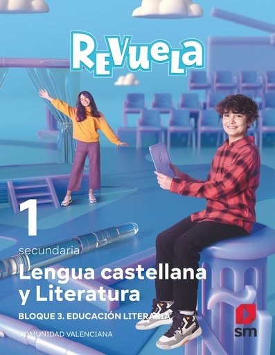 [9788413928371] Lengua Castellana y Literatura. Bloque III. Educación Literaria. 1 Secundaria. Revuela. Comunidad Valenciana