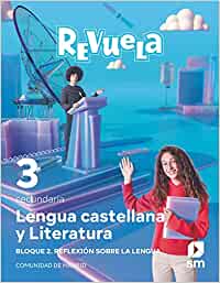 [9788413928449] Lengua Castellana y Literatura. Bloque II. Reflexión sobre la Lengua. 3 Secundaria. Revuela. Comunidad de Madrid
