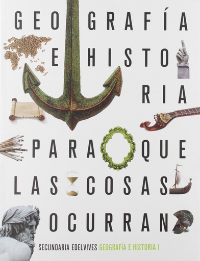 [9788414022474] Proyecto: Para que las cosas ocurran - Geografía e Historia 1