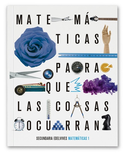[9788414022559] MATEMÁTICAS 1 ESO EDELVIVES. PARA QUE COSAS OCURRAN