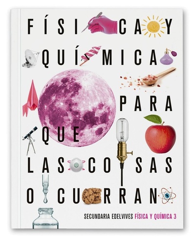 [9788414022917] Física y Química 3 Eso Edelvives. Proyecto: Para que las cosas ocurran