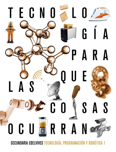 [9788414028698] Proyecto: Para que las cosas ocurran - Tecnología, programación y robótica 1. Ed. Madrid