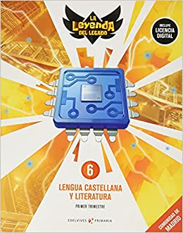 [9788414034613] Proyecto: La leyenda del Legado. Lengua castellana y Literatura 6. Comunidad de Madrid. Trimestres