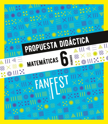 [9788414050163] Proyecto: FanFest - Matemáticas 6. Propuesta didáctica [Castilla y León - Galicia]