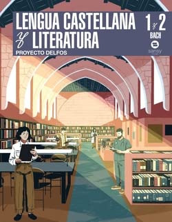 [9788419193001] 1º Y 2º BACHILLERATO DELFOS LENGUA CASTELLANA Y LITERATURA