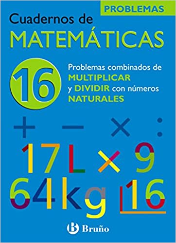 [9788421656839] 16 Problemas combinados de multiplicar y dividir con números naturales