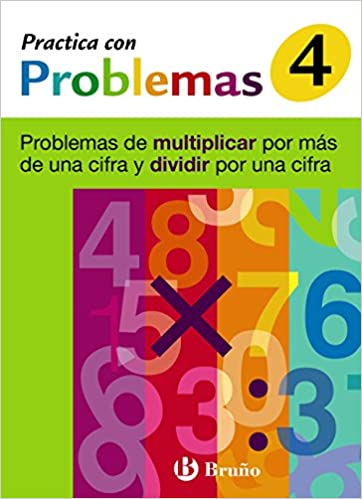 [9788421656938] 4 Practica problemas multiplicar más 1 cifra y dividir 1 cifra (Castellano - Material Complementario - Practica Con Problemas)