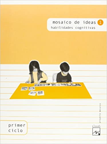 [9788421829882] Proyecto Mosaico. Mosaico De Ideas. Habilidades Cognitivas. E.P. 1 - Cuaderno 1