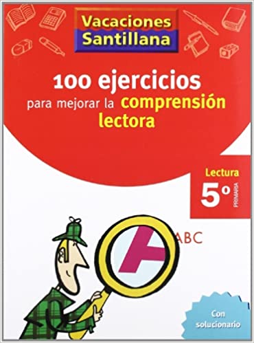 [9788429409239] VACACIONES SANTILLANA 5 PRIMARIA 100 EJERCICIO PARA MEJORAR LA COMPRENSION LECTORA