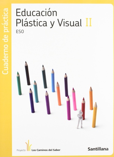 [9788429470895] Cuaderno de Plástica Educación Plástica y Visual II Eso Lo Scaminos Del Saber Santillana