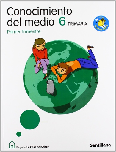 [9788429493122] Proyecto La Casa del Saber, Serie Mochila Ligera, Conocimiento del Medio, 6 Educación Primaria. 1, 2 y 3 Trimestres