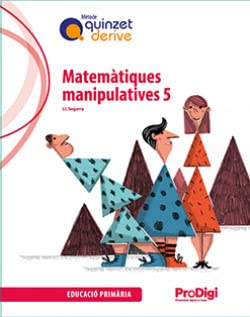 [9788430741304] Quadern. Matemàtiques manipulatives 5 EP - Quinzet-Derive. ProDigi