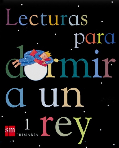 [9788434894082] Lecturas para dormir a un rey. 1 Primaria