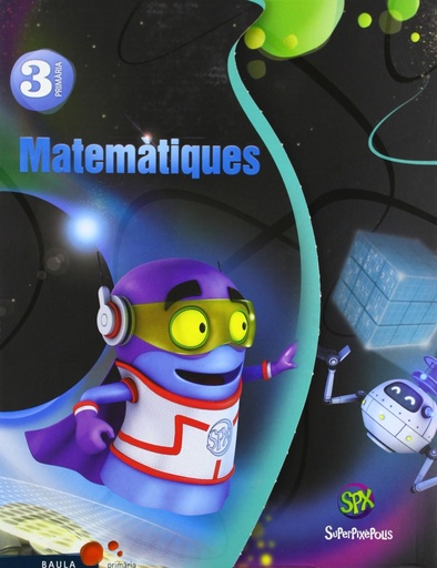 [9788447927708] SuperPixèpolis: Matematiques 3r Primària