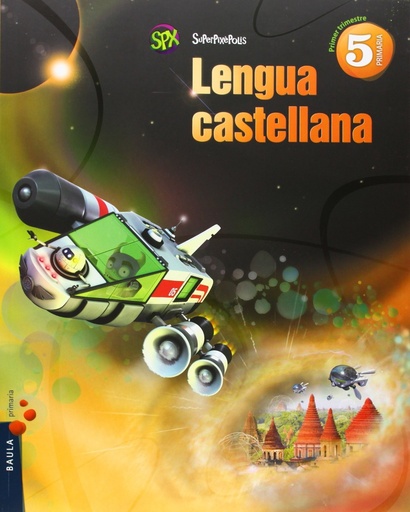 [9788447927791] Lengua castellana 5è Primària Superpixèpolis