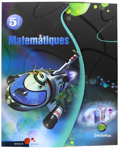 [9788447927821] Matemàtiques 5è Primària Superpixèpolis