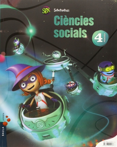 [9788447929436] Ciències socials 4t Primària Superpixèpolis LA (Projecte Superpixèpolis) -